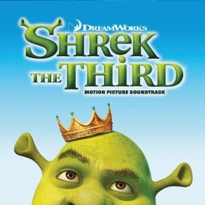 Shrek The Third - Motion Picture Soundtrack
