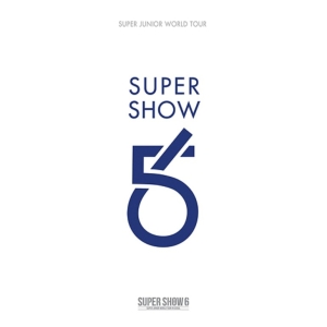 SUPER SHOW 6 - SUPER JUNIOR The 6th WORLD TOUR
