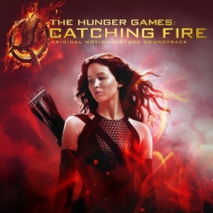 The Hunger Games: Catching Fire - Original Motion Picture Soundtrack
