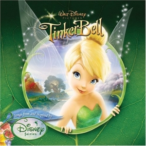 Tinker Bell (Songs from and Inspired By Disney Fairies)