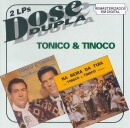 Dose Dupla: Tonico & Tinoco