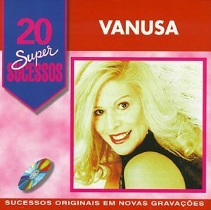 20 Supersucessos - Vanusa
