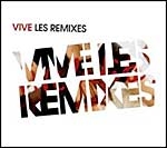 Vive Les Remixes