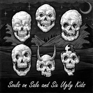 Souls on Sale and Six Ugly Kids