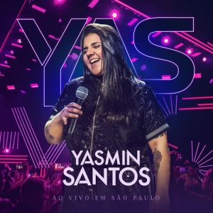 Yasmin Santos Ao Vivo Em São Paulo - EP 1