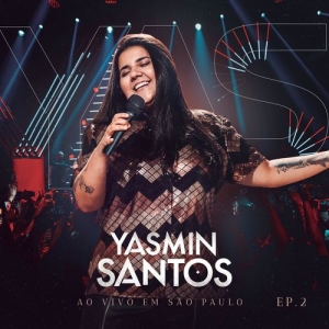 Yasmin Santos Ao Vivo Em São Paulo - EP 2